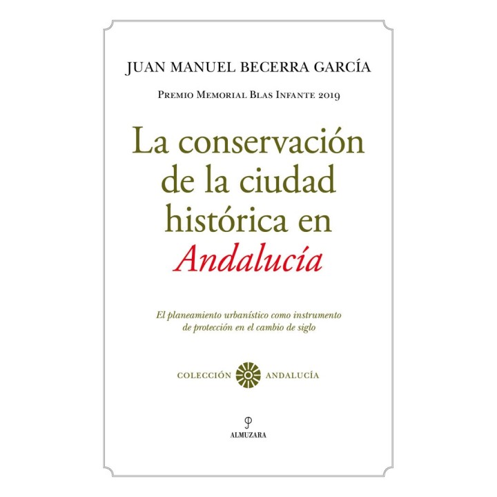 LA CONSERVACION DE LA CIUDAD HISTORICA EN ANDALUCIA