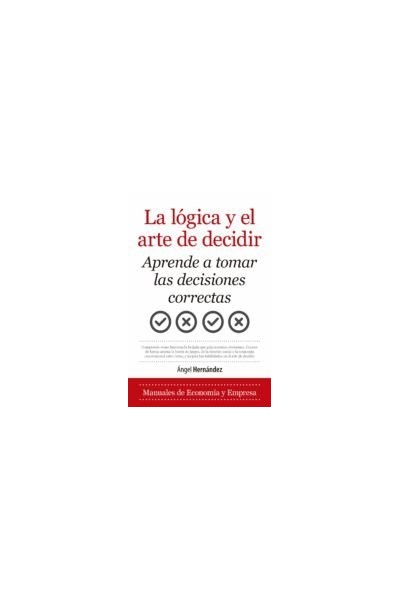 LOGICA Y EL ARTE DE DECIDIR,LA