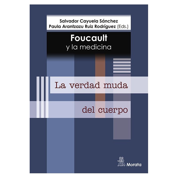 FOUCAULT Y LA MEDICINA LA VERDAD MUDA DEL CUERPO