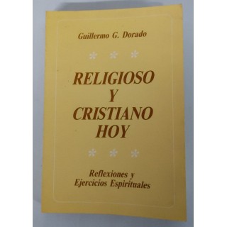 Religioso y cristiano hoy. Reflexiones y ejercicios Espirituales