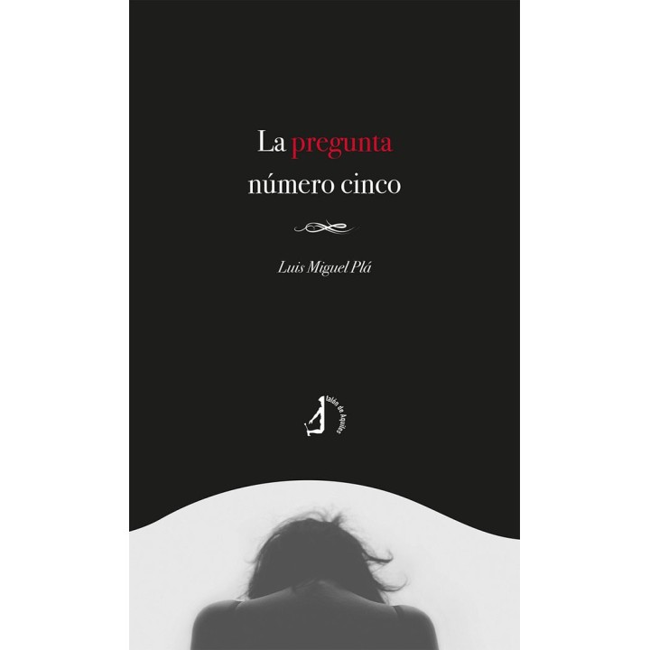 LA PREGUNTA NUMERO CINCO