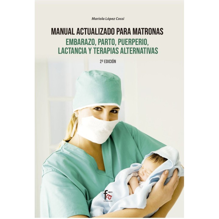 MANUAL ACTUALIZADO PARA MATRONAS EMBARAZO PARTO 2ªED