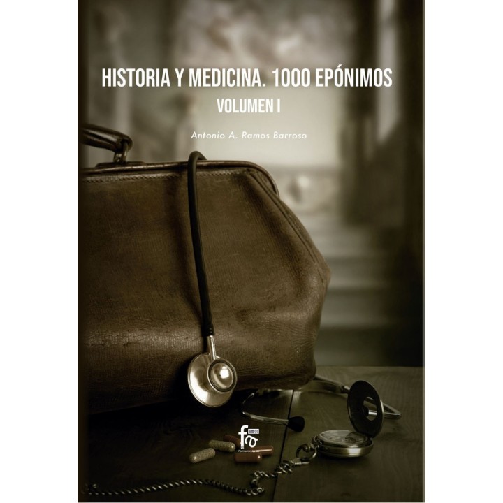 HISTORIA Y MEDICINA 1000 EPONIMOS VOL 1