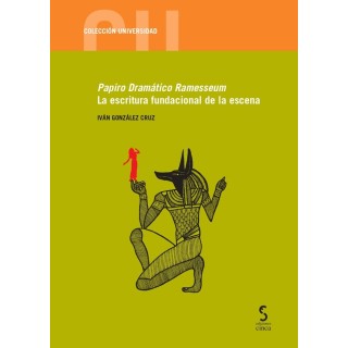 PAPIRO DRAMATICO RAMESSEUM LA ESCRITURA FUNDACIONAL DE LA