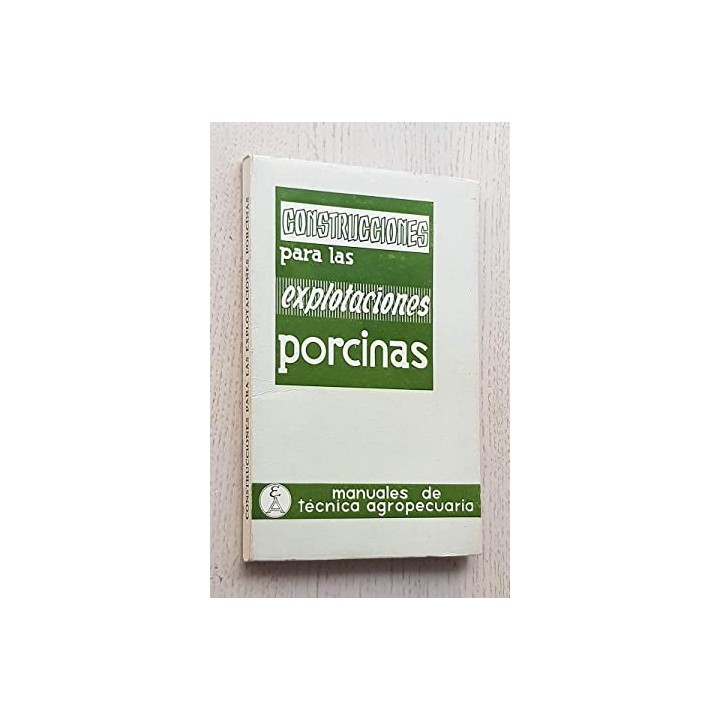 CONSTRUCCIONES PARA LAS EXPLOTACIONES PORCINAS