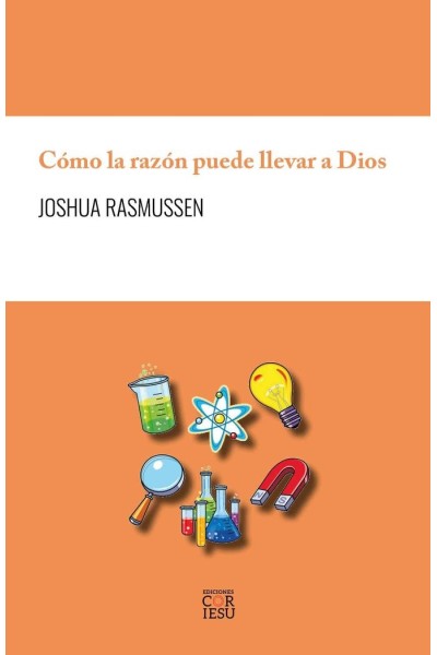 COMO LA RAZON PUEDE LLEVAR A DIOS
