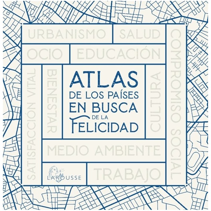 ATLAS DE LOS PAISES EN BUSCA DE LA FELICIDAD