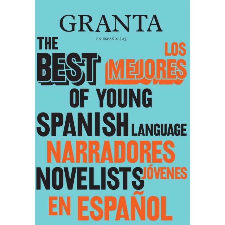 GRANTA MEJORES NARRADORES JOVENES EN ESPAÑOL,LOS