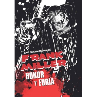 FRANK MILLER HONOR Y FURIA