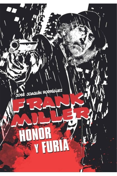 FRANK MILLER HONOR Y FURIA
