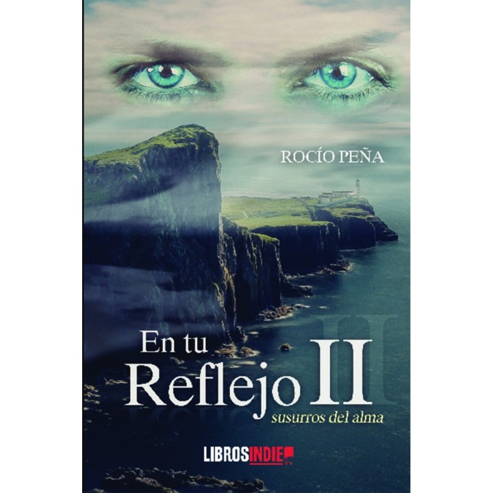 EN TU REFLEJO SUSURROS DEL ALMA