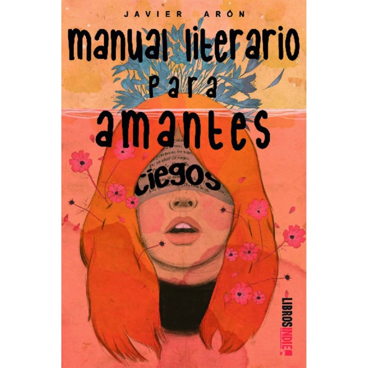 MANUAL LITERARIO PARA AMANTES CIEGOS