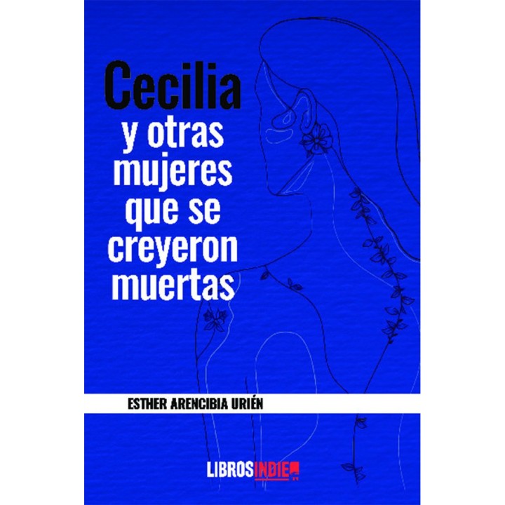 CECILIA Y OTRAS MUJERES QUE SE CREYERON MUERTAS