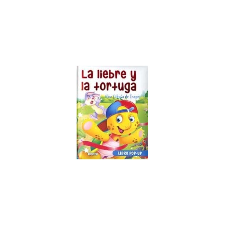 LA LIEBRE Y LA TORTUGA POP-UP UNA FABULA DE ESOPO
