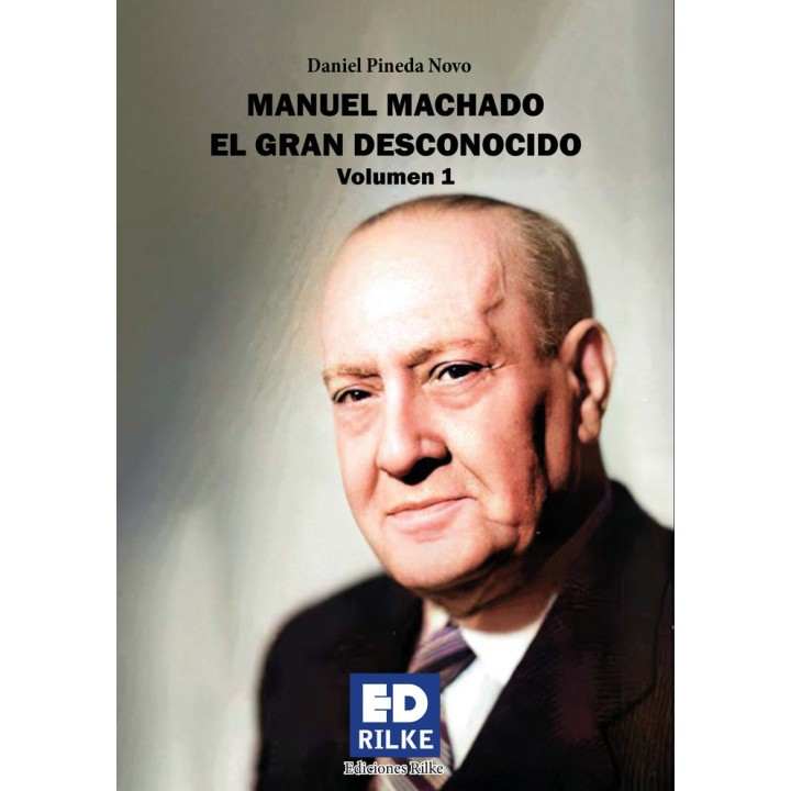 MANUEL MACHADO EL GRAN DESCONOCIDO VOL 1