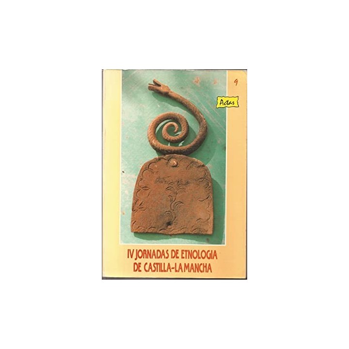 IV jornadas de Etnología de Castilla- La Mancha