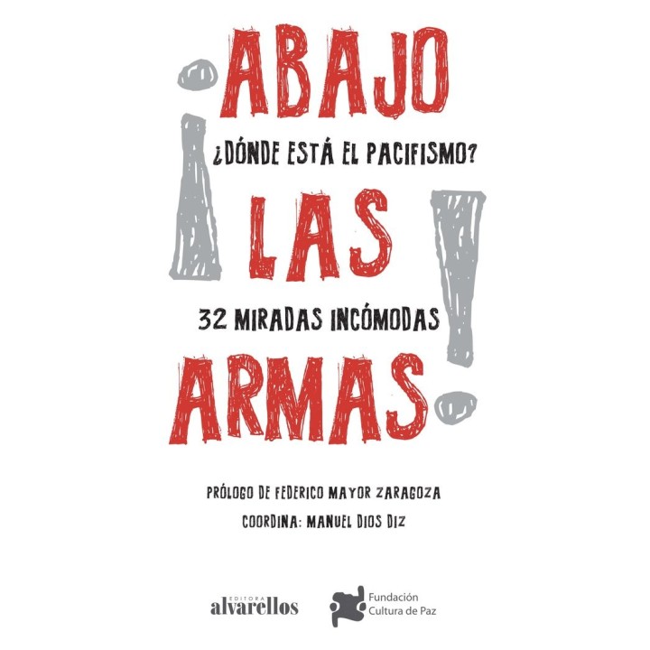 ABAJO LAS ARMAS DONDE ESTA EL PACIFISMO