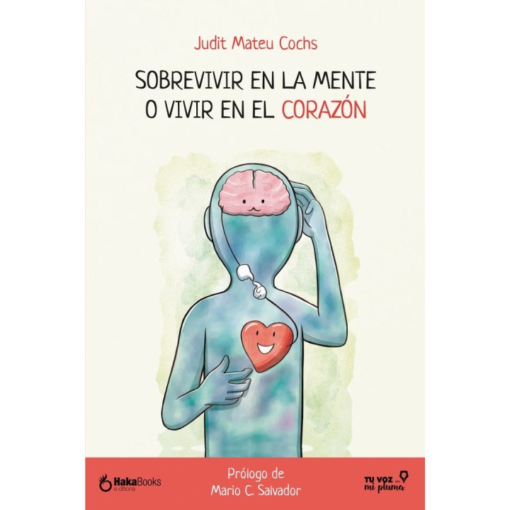 SOBREVIVIR EN LA MENTE O VIVIR EN EL CORAZON