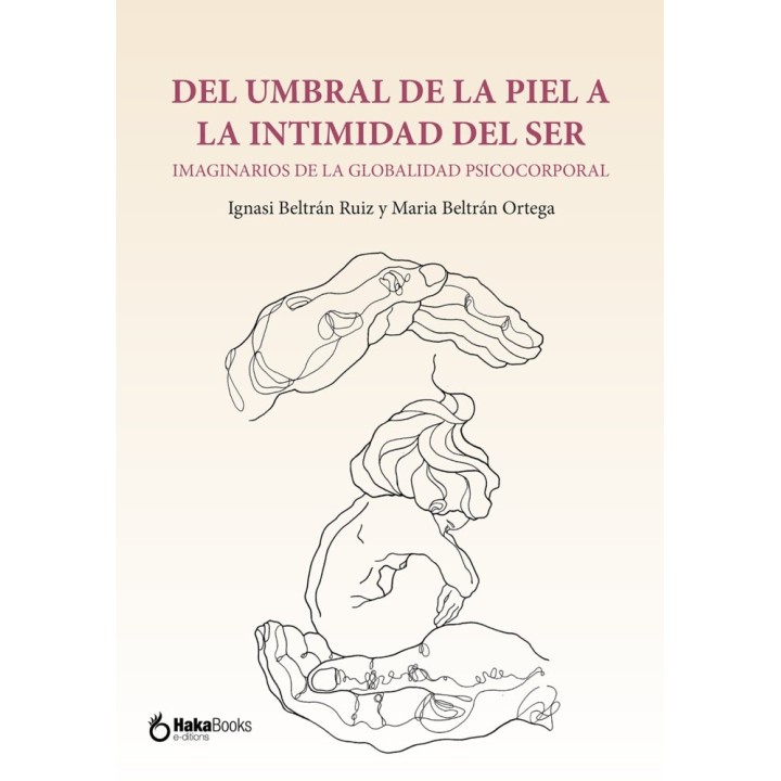 DEL UMBRAL DE LA PIEL A LA INTIMIDAD DEL SER.