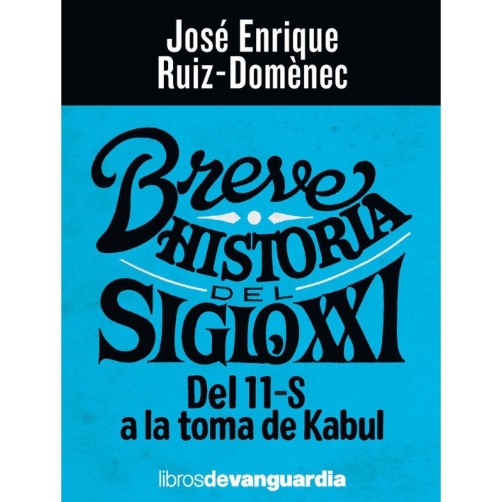 BREVE HISTORIA DEL SIGLO XXI