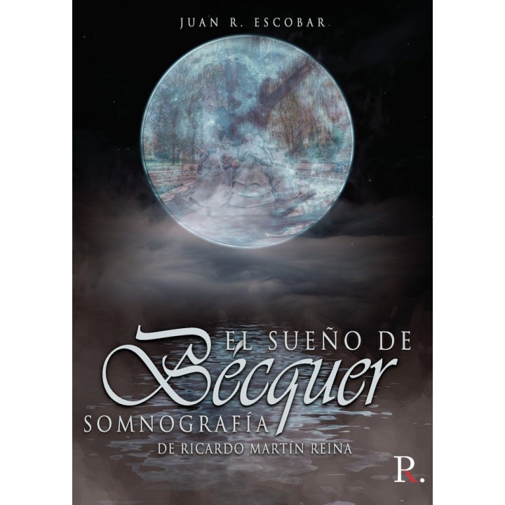 SUEÑO DE BECQUER SOMNOGRAFIA DE RICARDO MARTIN REINA,EL