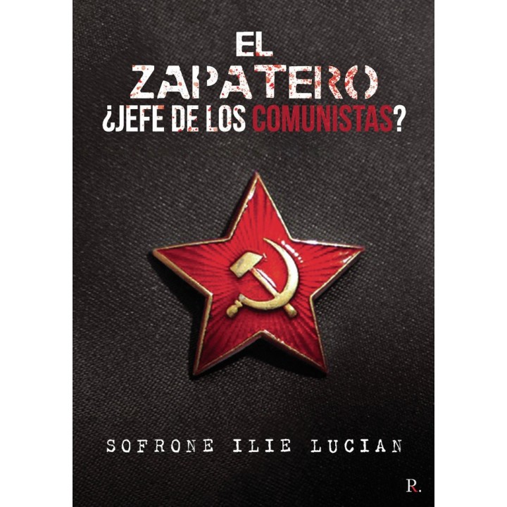 EL ZAPATERO JEFE DE LOS COMUNISTAS