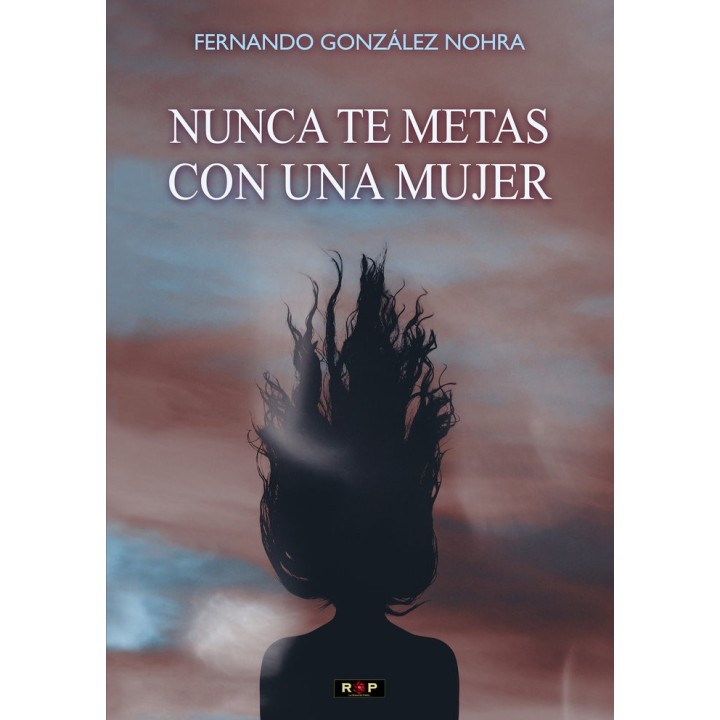 NUNCA TE METAS CON UNA MUJER