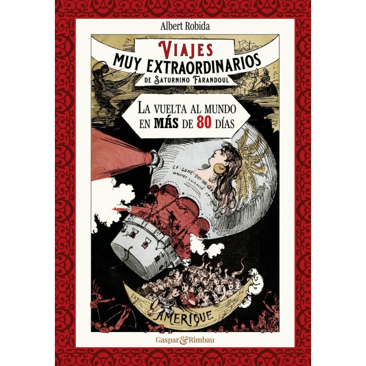 VIAJES MUY EXTRAORDINARIOS DE SATURNINO FARANDOUL. LA VUELTA