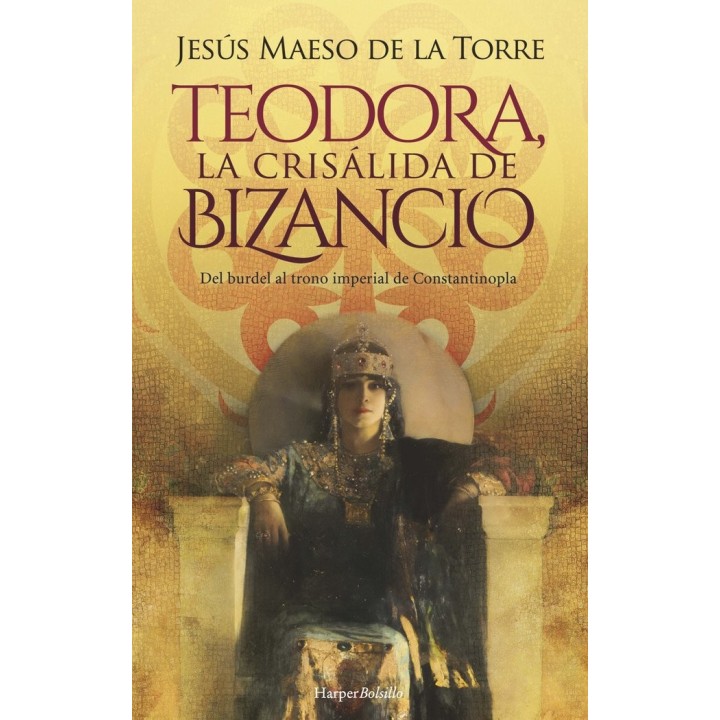 TEODORA LA CRISALIDA DE BIZANCIO