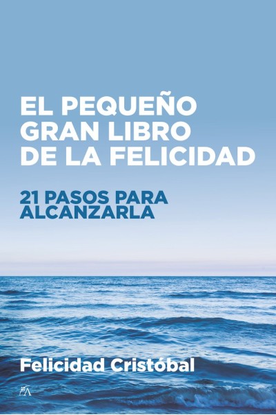 PEQUEÑO GRAN LIBRO DE LA FELICIDAD,EL