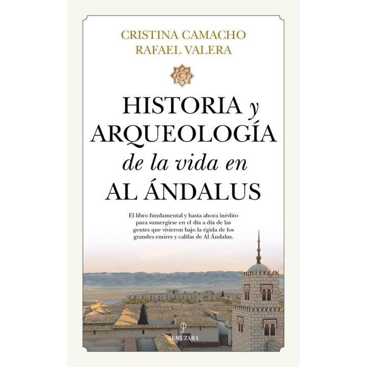 HISTORIA Y ARQUEOLOGIA DE LA VIDA EN AL ANDALUS