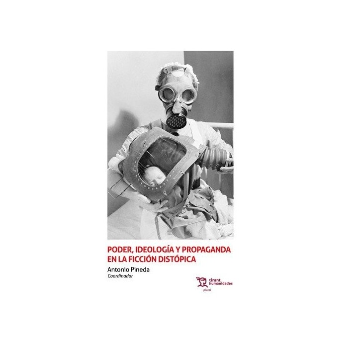 PODER IDEOLOGIA Y PROPAGANDA EN FICCION DISTOPICA
