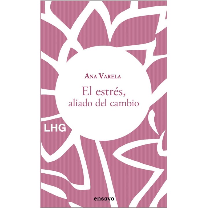 EL ESTRES ALIADO DEL CAMBIO