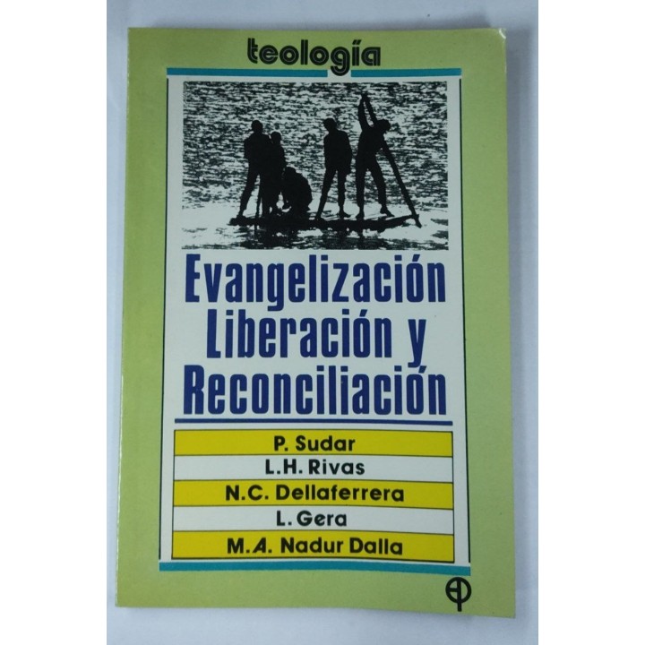 Evangelizacion, Liberacion y Reconciliacion. Hacia la nueva evangelizacion