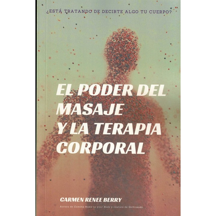 EL PODER DEL MASAJE Y LA TERAPIA CORPORAL