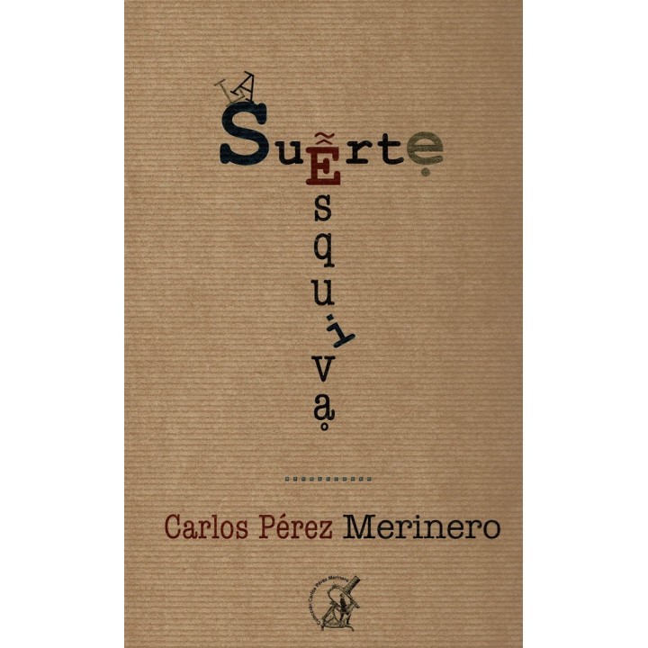 LA SUERTE ESQUIVA