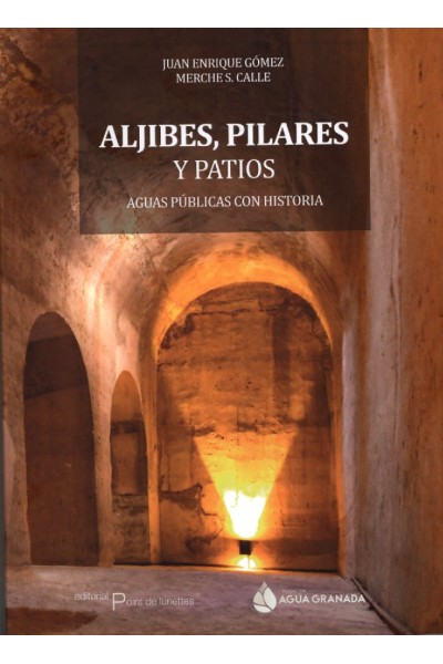 ALJIBES PILARES Y PATIOS