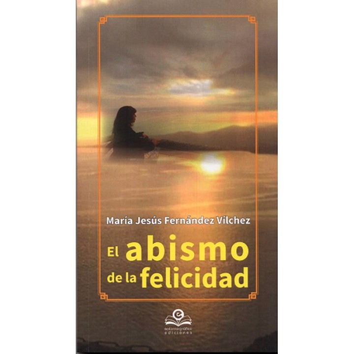 EL ABISMO DE LA FELICIDAD