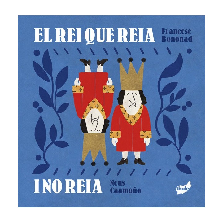 EL REI QUE REIA I NO REIA