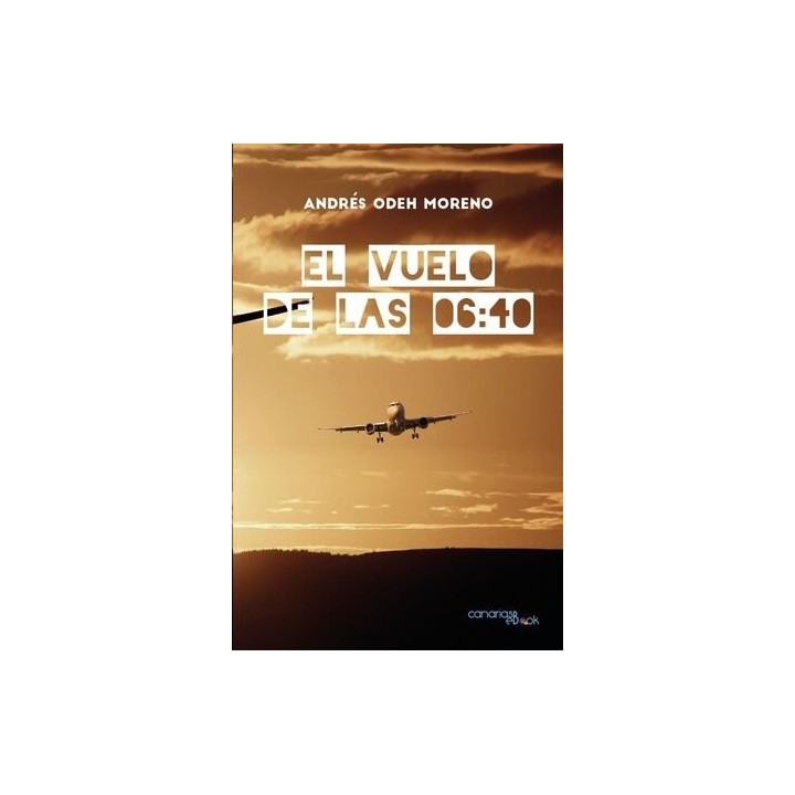 EL VUELO DE LAS 06:40