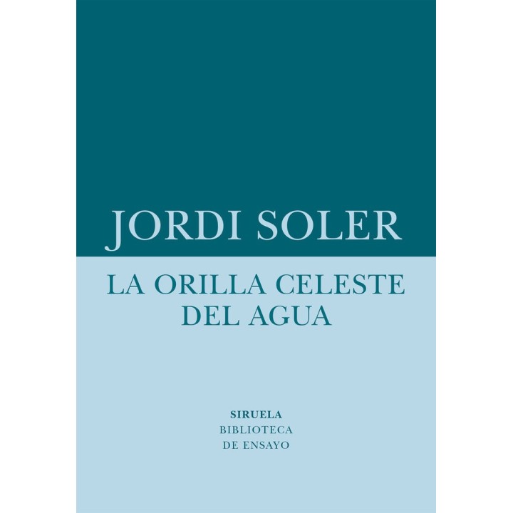 LA ORILLA CELESTE DEL AGUA