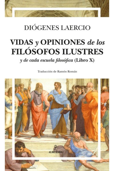 VIDAS Y OPINIONES DE LOS FILOSOFOS ILUSTRES Y DE CADA ESCUE