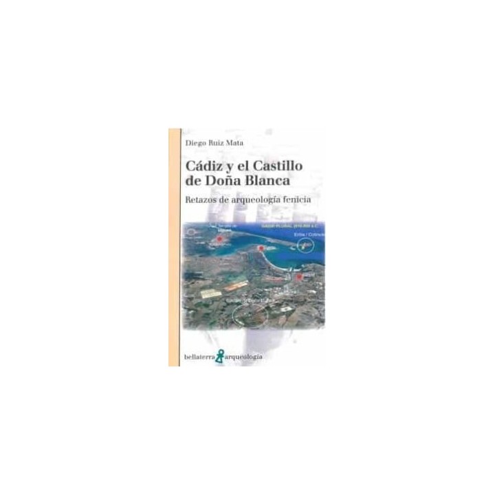 CADIZ Y EL CASTILLO DE DOÑA BLANCA