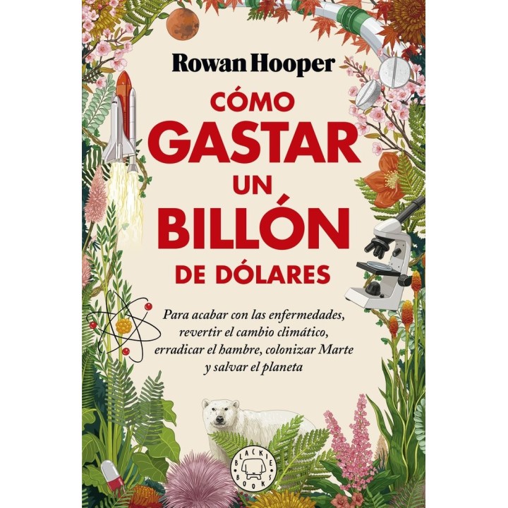 COMO GASTAR UN BILLON DE DOLARES