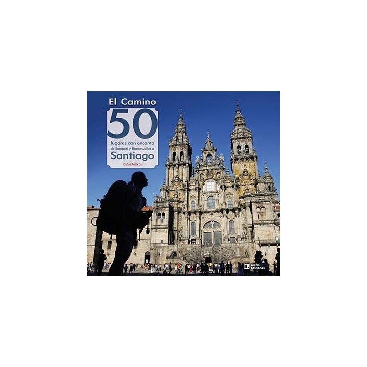 EL CAMINO 50 LUGARES CON ENCANTO DE SOMPORT Y RONCESVALLES