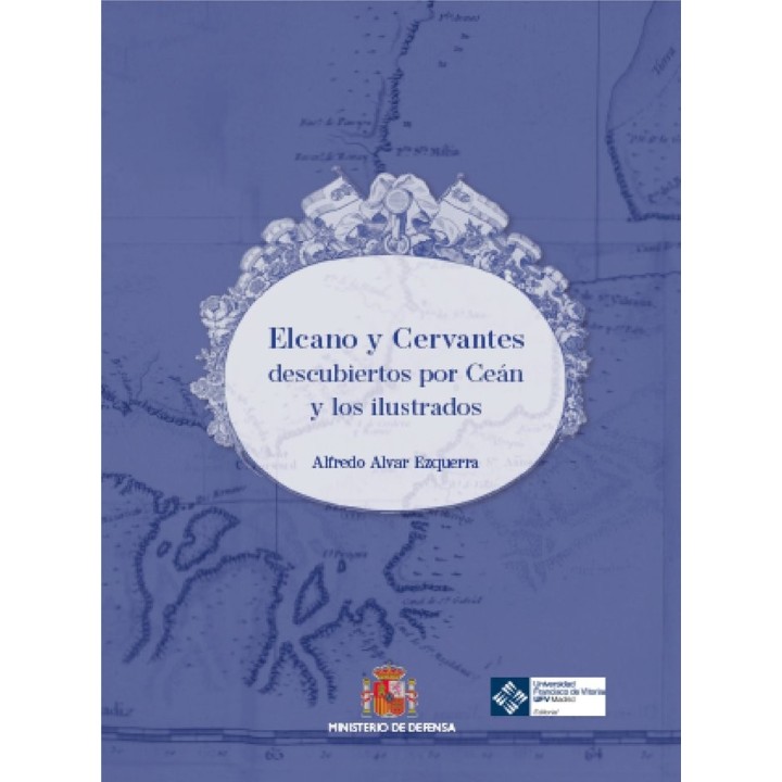ELCANO Y CERVANTES DESCUBIERTOS POR CEAN Y LOS ILUSTRADOS