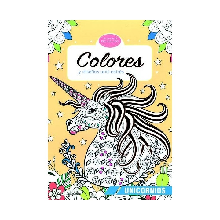 UNICORNIOS COLORES Y DISEÑOS ANTIESTRES