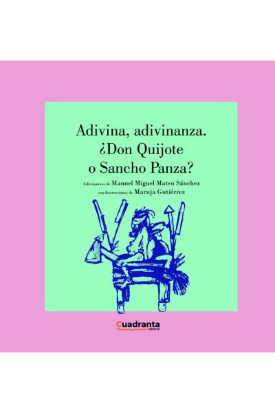 ADIVINA ADIVINANZA DON QUIJOTE O SANCHO PANZA