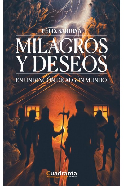 MILAGROS Y DESEOS EN UN RINCON DE ALGUN MUNDO