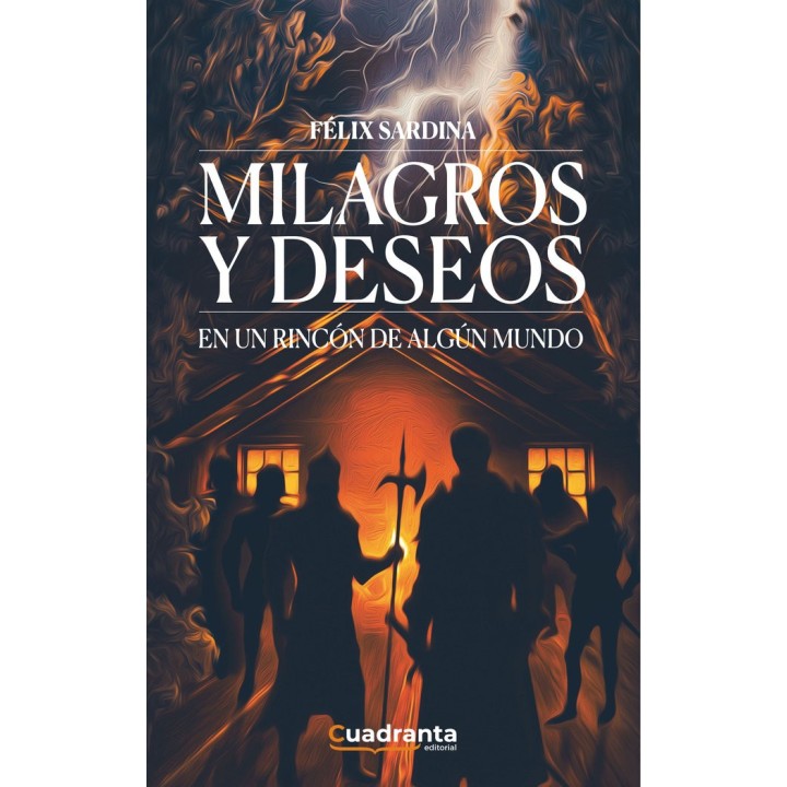 MILAGROS Y DESEOS EN UN RINCON DE ALGUN MUNDO